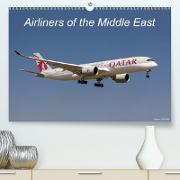 Airliners of the Middle East (Premium, hochwertiger DIN A2 Wandkalender 2021, Kunstdruck in Hochglanz)