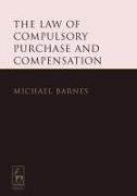 The Law of Compulsory Purchase and Compensation