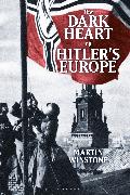 The Dark Heart of Hitler's Europe