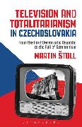 Television and Totalitarianism in Czechoslovakia