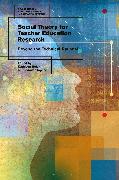 Social Theory for Teacher Education Research