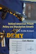 Behind American Prison Policy and Population Growth