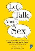 Let's Talk about Sex: Sexual Health Education Programme Manual for Groups and Individuals with Intellectual Disabilities