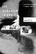 DIY Urbanism in Africa