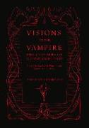 Visions of the Vampire: Two Centuries of Blood-Sucking Tales