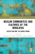 Muslim Communities and Cultures of the Himalayas