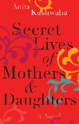 Secret Lives of Mothers & Daughters