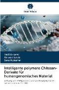 Intelligente polymere Chitosan-Derivate für humangenomisches Material
