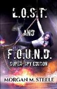 L.O.S.T. and F.O.U.N.D.: Super-Spy Edition