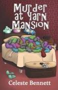 Murder at Yarn Mansion: Yarn Genie Mystery III