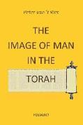 The Image of Man in the Torah: Contribution to the debate on norms and principles in modern society