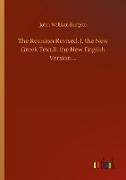 The Revision Revised. I. the New Greek Text.II. the New English Version¿