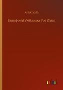 Some Jewish Witnesses For Christ