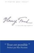 Henry Ford - L'Autobiographie: Tout est possible