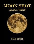 Moon Shot: Apollo Fiftieth