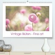 Vintage Blüten - Fine art (Premium, hochwertiger DIN A2 Wandkalender 2021, Kunstdruck in Hochglanz)