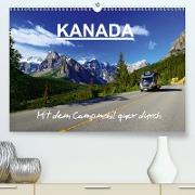KANADA - Mit Campmobil quer durch (Premium, hochwertiger DIN A2 Wandkalender 2021, Kunstdruck in Hochglanz)