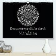 Entspannung und Ruhe durch Mandalas (Premium, hochwertiger DIN A2 Wandkalender 2021, Kunstdruck in Hochglanz)