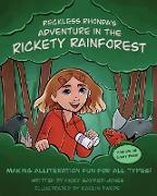 Reckless Rhonda's Adventure In The Rickety Rainforest: Making Alliteration Fun For All Types