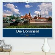 Die Dominsel - Historisches Zentrum der Stadt Breslau (Premium, hochwertiger DIN A2 Wandkalender 2021, Kunstdruck in Hochglanz)