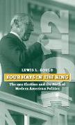 Four Hats in the Ring: The 1912 Election and the Birth of Modern American Politics