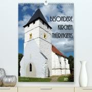 Besondere Kirchen Thüringens (Premium, hochwertiger DIN A2 Wandkalender 2021, Kunstdruck in Hochglanz)