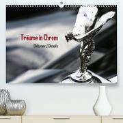 Träume in Chrom - Oldtimer Details (Premium, hochwertiger DIN A2 Wandkalender 2021, Kunstdruck in Hochglanz)