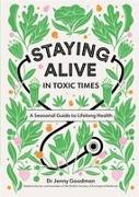 Staying Alive in Toxic Times