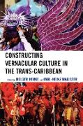 Constructing Vernacular Culture in the Trans-Caribbean