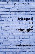 Trapped In A Thought