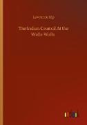 The Indian Council At the Walla-Walla