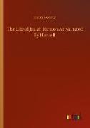 The Life of Josiah Henson As Narrated By Himself