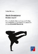 Macht Breakdance Kinder stark?