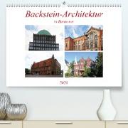 Backstein-Architektur in Hannover (Premium, hochwertiger DIN A2 Wandkalender 2021, Kunstdruck in Hochglanz)