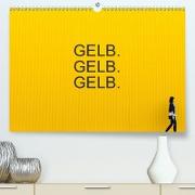 Gelb. Gelb. Gelb. (Premium, hochwertiger DIN A2 Wandkalender 2021, Kunstdruck in Hochglanz)