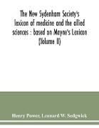 The New Sydenham Society's lexicon of medicine and the allied sciences