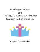 The Forgotten Cross and the Right Covenant Relationship
