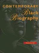 Contemporary Black Biography: Profiles from the International Black Community