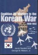 Coalition Air Warfare in the Korean War, 1950-1953