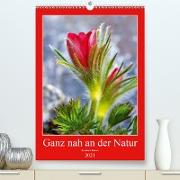 Ganz nah an der Natur (Premium, hochwertiger DIN A2 Wandkalender 2021, Kunstdruck in Hochglanz)