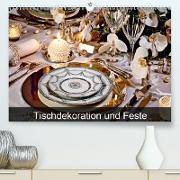 Tischdekoration und Feste (Premium, hochwertiger DIN A2 Wandkalender 2021, Kunstdruck in Hochglanz)