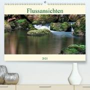 Flussansichten (Premium, hochwertiger DIN A2 Wandkalender 2021, Kunstdruck in Hochglanz)