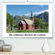 Die schönsten Kirchen der Lofoten (Premium, hochwertiger DIN A2 Wandkalender 2021, Kunstdruck in Hochglanz)