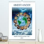 KINDER KINDER (Premium, hochwertiger DIN A2 Wandkalender 2021, Kunstdruck in Hochglanz)
