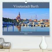 Vinetastadt Barth - Spaziergang durch die historische Stadt (Premium, hochwertiger DIN A2 Wandkalender 2021, Kunstdruck in Hochglanz)