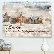 Bodie - historische Golgräbersiedlung (Premium, hochwertiger DIN A2 Wandkalender 2021, Kunstdruck in Hochglanz)