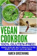 Vegan Cookbook - 100% Gluten Free