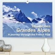 Route des Grandes Alpes (Premium, hochwertiger DIN A2 Wandkalender 2021, Kunstdruck in Hochglanz)