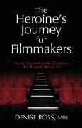 The Heroine's Journey for Filmmakers