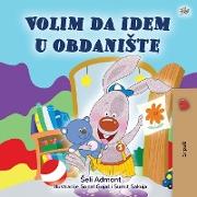 I Love to Go to Daycare (Serbian Children's Book - Latin Alphabet)